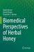 Biomedical Perspectives of Herbal Honey