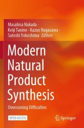 Modern Natural Product Synthesis : Overcoming Difficulties