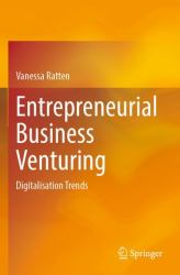 Entrepreneurial Business Venturing : Digitalisation Trends