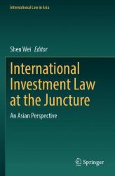 International Investment Law at the Juncture : An Asian Perspective