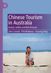 Chinese Tourism in Australia : Koalas, Selfies and Red Dresses