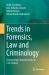 Trends in Forensics, Law and Criminology : Empowering Criminal Justice in 21st Century