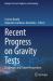 Recent Progress on Gravity Tests : Challenges and Future Perspectives