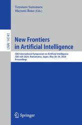 New Frontiers in Artificial Intelligence : JSAI International Symposium on Artificial Intelligence, JSAI-IsAI 2024, Hamamatsu, Japan, May 28-June 1, 2024, Proceedings