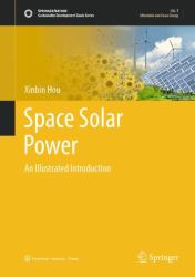 Space Solar Power : An Illustrated Introduction