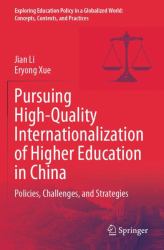 Pursuing High-Quality Internationalization of Higher Education in China : Policies, Challenges, and Strategies