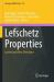 Lefschetz Properties : Current and New Directions