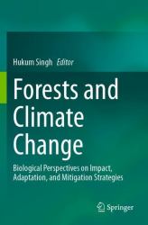 Forests and Climate Change : Biological Perspectives on Impact, Adaptation, and Mitigation Strategies