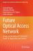 Future Optical Access Network : Design and Modelling of FTTX/5G/IoT/Smart City Applications and Services
