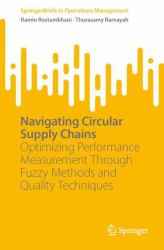 Navigating Circular Supply Chains : Optimizing Performance Measurement Through Fuzzy Methods and Quality Techniques