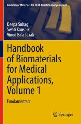 Handbook of Biomaterials for Medical Applications, Volume 1 : Fundamentals