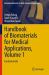 Handbook of Biomaterials for Medical Applications, Volume 1 : Fundamentals Handbook of Biomaterials for Medical Applications, Volume 1 : Fundamentals