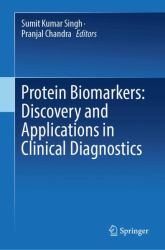 Protein Biomarkers: Discovery and Applications in Clinical Diagnostics