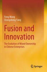 Fusion and Innovation : The Evolution of Mixed Ownership in Chinese Enterprises