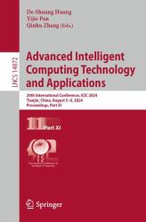 Advanced Intelligent Computing Technology and Applications : 20th International Conference, ICIC 2024, Tianjin, China, August 5-8, 2024, Proceedings, Part XI