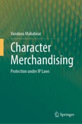 Character Merchandising : Protection under IP Laws