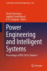 Power Engineering and Intelligent Systems : Proceedings of PEIS 2024, Volume 1