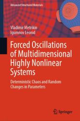 Forced Oscillations of Multidimensional Highly Nonlinear Systems : Deterministic Chaos and Random Changes in Parameters