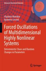 Forced Oscillations of Multidimensional Highly Nonlinear Systems : Deterministic Chaos and Random Changes in Parameters