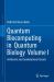 Quantum Biocomputing in Quantum Biology Volume I : Arithmetic and Combinational Circuits
