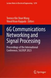 6G Communications Networking and Signal Processing : Proceedings of the International Conference, SGCNSP 2023
