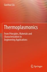 Thermoplasmonics : From Principles, Materials and Characterization to Engineering Applications