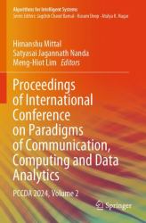 Proceedings of International Conference on Paradigms of Communication, Computing and Data Analytics : PCCDA 2024, Volume 2