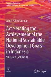 Accelerating the Achievement of the National Sustainable Development Goals in Indonesia : SDGs Desa (Volume 1)