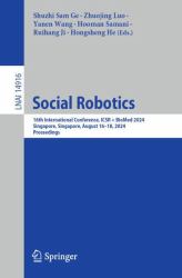 Social Robotics : 16th International Conference, ICSR + BioMed 2024, Singapore, Singapore, August 16-18, 2024, Proceedings