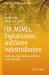 FDI, MSMEs, Digitalization, and Green Industrialization : Challenges, Opportunities and Policy Lessons for India