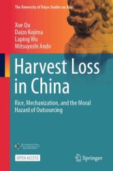 Harvest Loss in China : Rice, Mechanization, and the Moral Hazard of Outsourcing