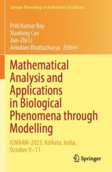Mathematical Analysis and Applications in Biological Phenomena Through Modelling : ICMAAM-2023, Kolkata, India, October 9-11