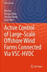 Active Control of Large-Scale Offshore Wind Farms Connected Via VSC-HVDC