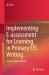 Implementing e-Assessment for Learning in Primary EFL Writing : A Case Study in China