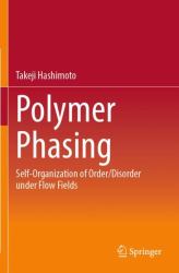 Polymer Phasing : Self-Organization of Order/Disorder under Flow Fields