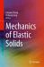 Mechanics of Elastic Solids