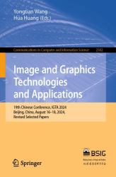 Image and Graphics Technologies and Applications : 19th Chinese Conference, IGTA 2024, Beijing, China, August 16-18, 2024, Revised Selected Papers