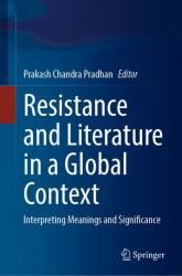 Resistance and Literature in a Global Context : Interpreting Meanings and Significance