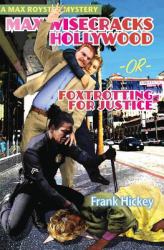 Max Wisecracks Hollywood : Foxtrotting for Justice