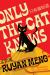 Only the Cat Knows Only the Cat Knows