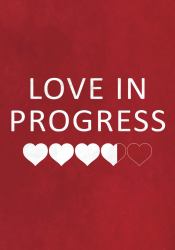 Love in Progress