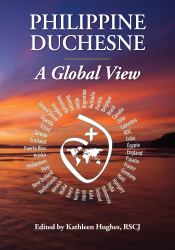 Philippine Duchesne : A Global View