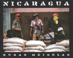Susan Meiselas: Nicaragua : June 1978 - July 1979