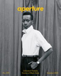 Liberated Threads: Stories of Black Style : Aperture No. 259