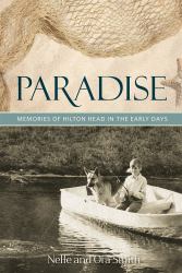 Paradise : Memories of Hilton Head in the Early Days