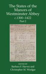 The States of the Manors of Westminster Abbey C. 1300 to 1422