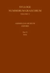 Sylloge Nummorum Graecorum, Volume V, Ashmolean Museum, Oxford. Part X, Ionia
