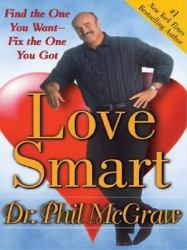 Love Smart : Find the One You Want--Fix the One You Got