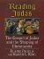 Reading Judas : The Gospel of Judas and the Shaping of Christianity