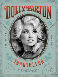 Dolly Parton Songteller: My Life in Lyrics : My Life in Lyrics